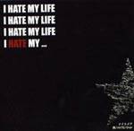 Nightmare (JAP) : I Hate My Life